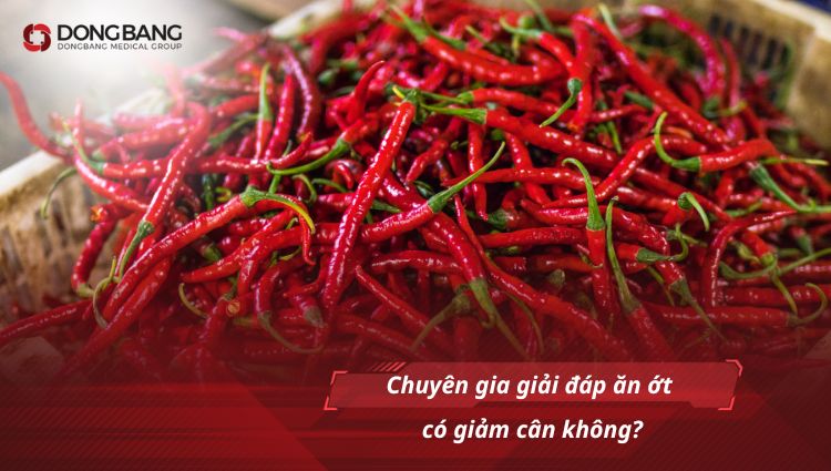 Chuyên gia giải đáp ăn ớt có giảm cân không?
