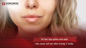 10 bài tập giảm mỡ mặt cho nam nữ tại nhà trong 1 tuần