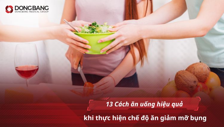 13 Cách ăn uống hiệu quả khi thực hiện chế độ ăn giảm mỡ bụng