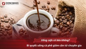 Uống cafe có béo không? Bí quyết uống cà phê giảm cân từ chuyên gia