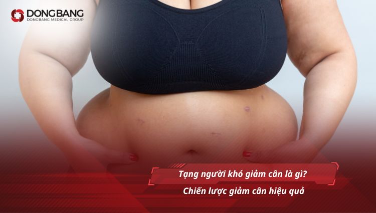 tạng người khó giảm cân