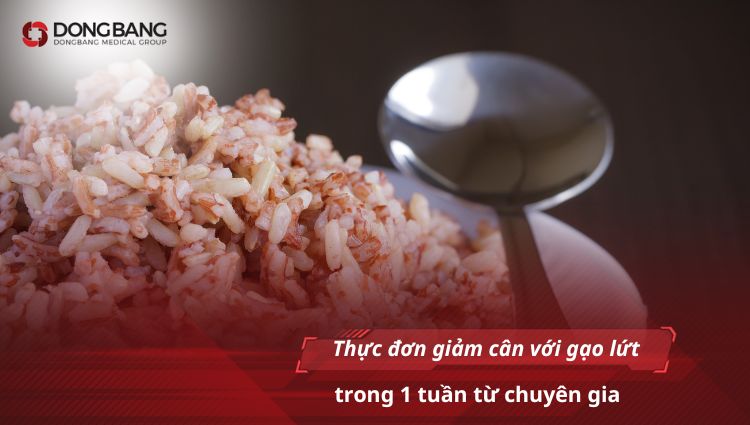 Thực đơn giảm cân với gạo lứt trong 1 tuần