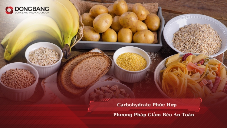 Carbohydrate Phức Hợp: Phương Pháp Giảm Béo An Toàn
