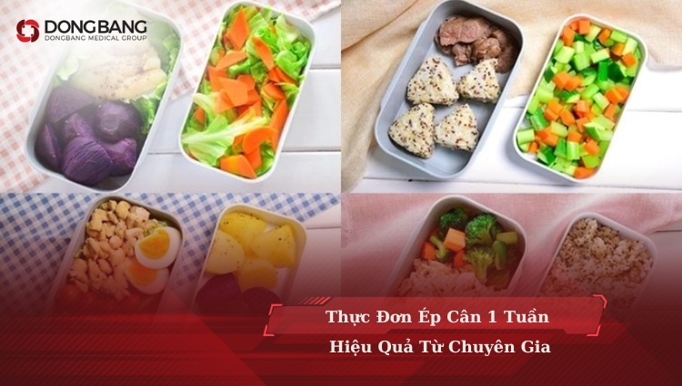 Thực Đơn Ép Cân 1 Tuần Hiệu Qủa Từ Chuyên Gia