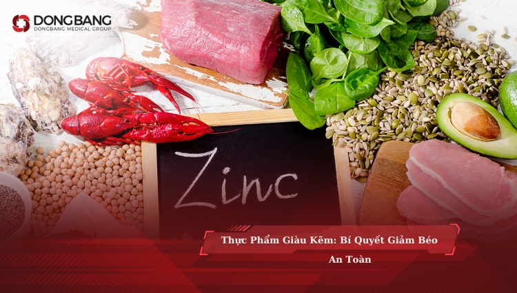 Thực Phẩm Giàu Kẽm: Bí Quyết Giảm Béo An Toàn
