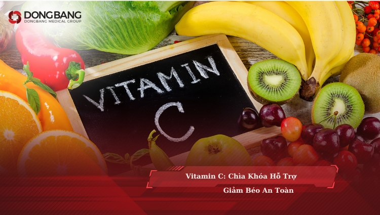 Vitamin C: Chìa Khóa Hỗ Trợ Giảm Béo An Toàn và Hiệu Quả
